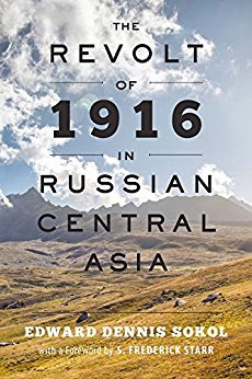  Восстание 1916 года в Российской Центральной Азии  - вышла книга Эдварда Сокола